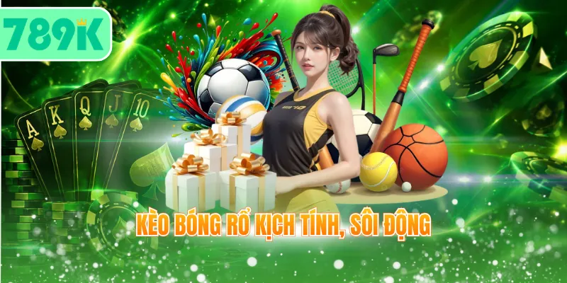 Kèo bóng rổ kịch tính, sôi động