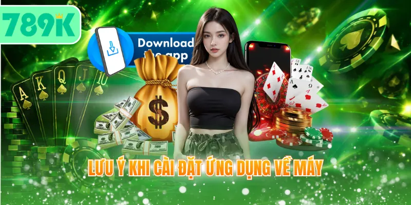 Lưu ý khi cài đặt ứng dụng về máy